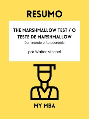 cover image of Resumo--The Marshmallow Test / O Teste de Marshmallow